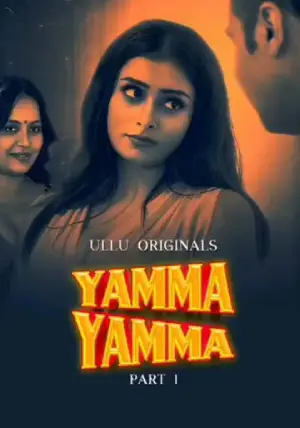 Yamma Yamma – Part 1(2025) UllU Original